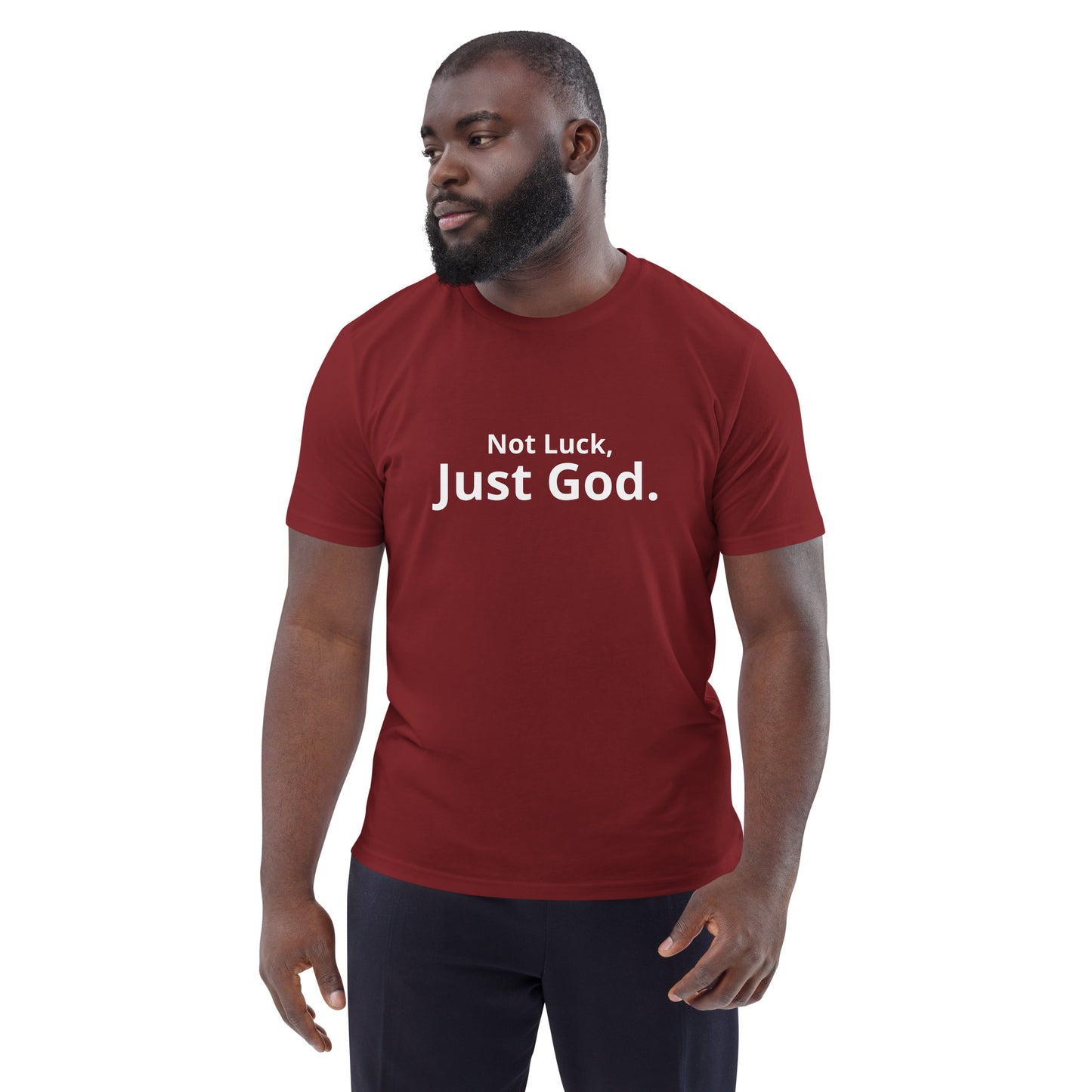 Not Luck, Just God organic cotton t-shirt