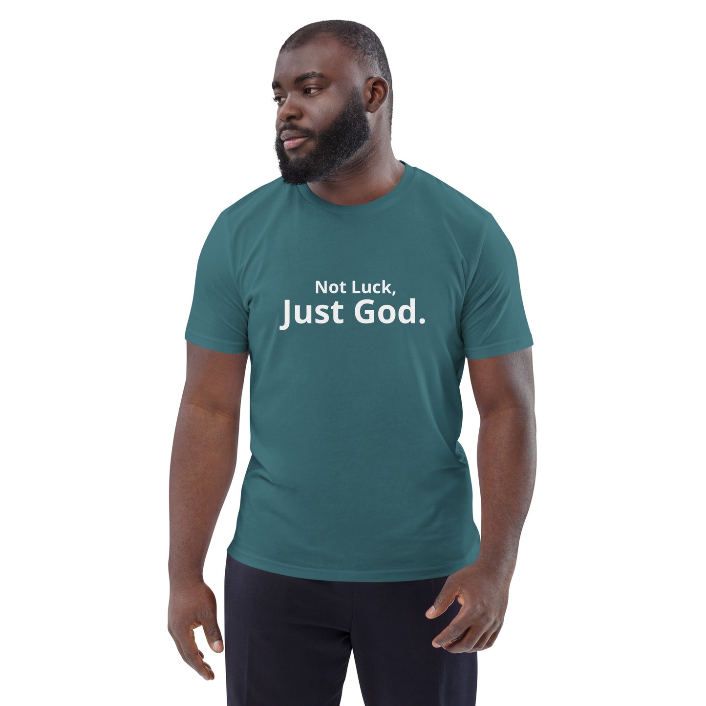 Not Luck, Just God organic cotton t-shirt